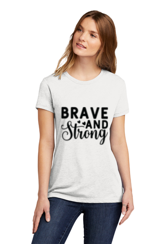 Brave & Strong Womans T Shirt (7 colors)