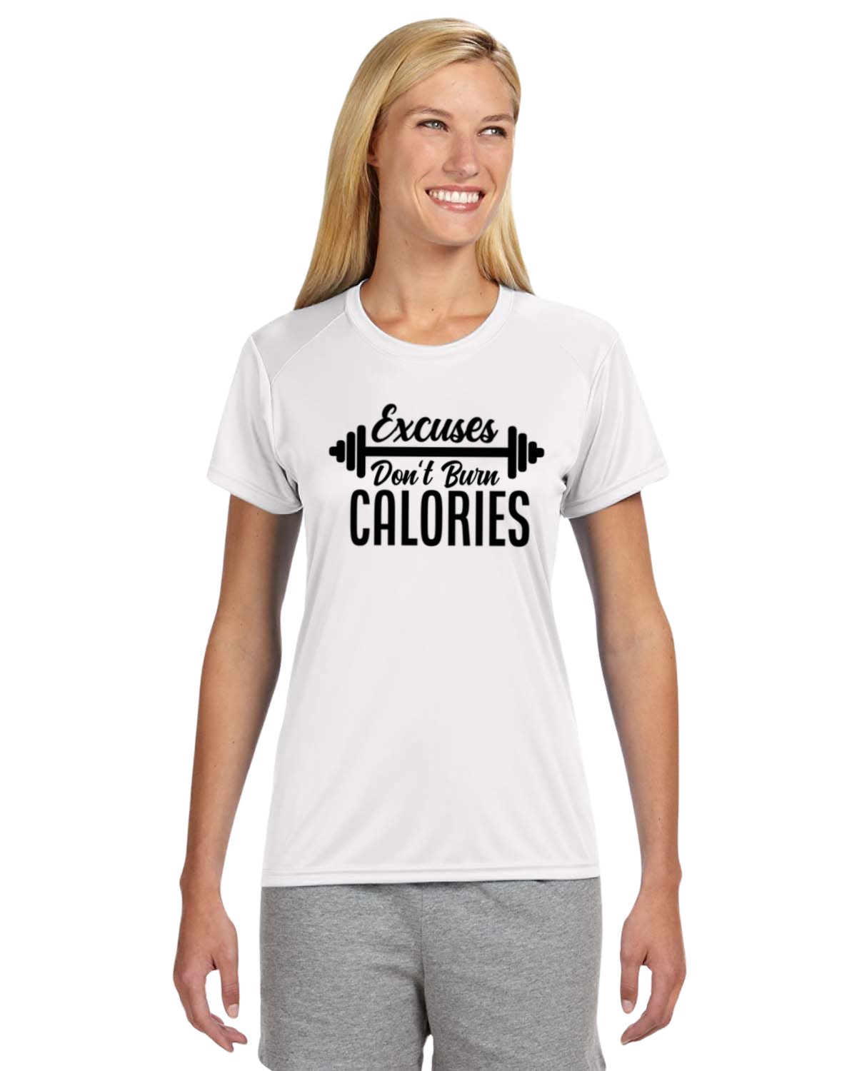 Excuses Don't Burn Calories Workout Shirt 5 Colors Available