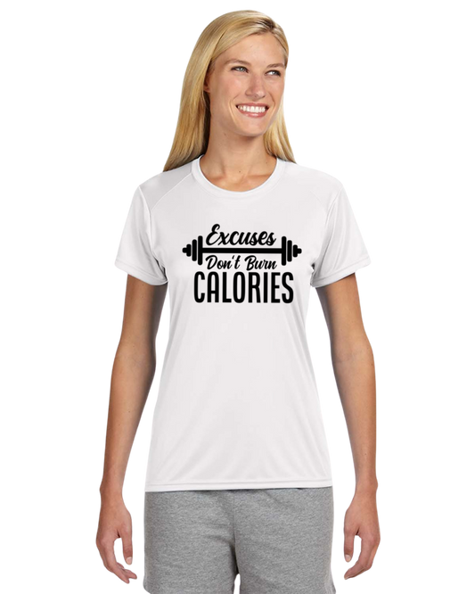 Excuses Don't Burn Calories Workout Shirt 5 Colors Available